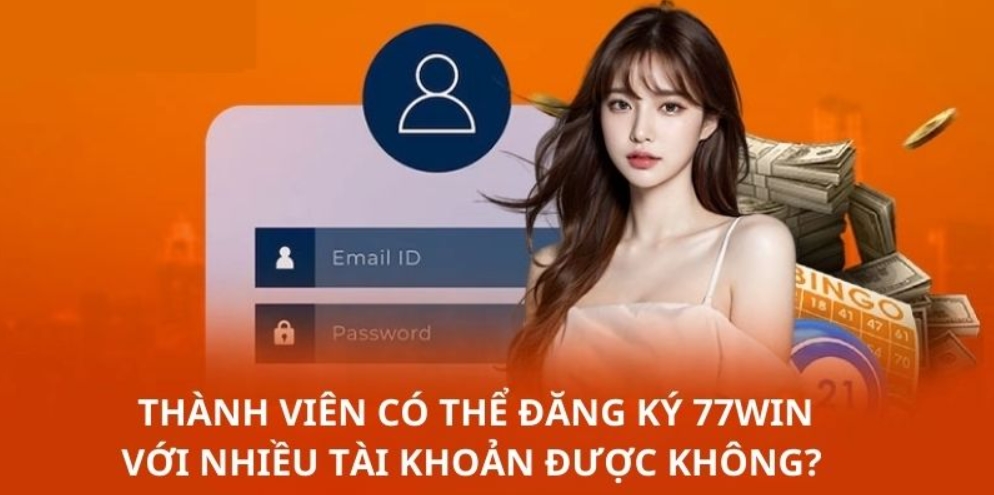 Người chơi chỉ được phép tạo một nick duy nhất khi tham gia