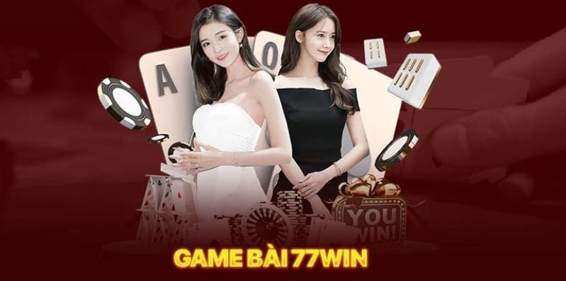 Tìm hiểu một số game bài nổi bật tại 77win
