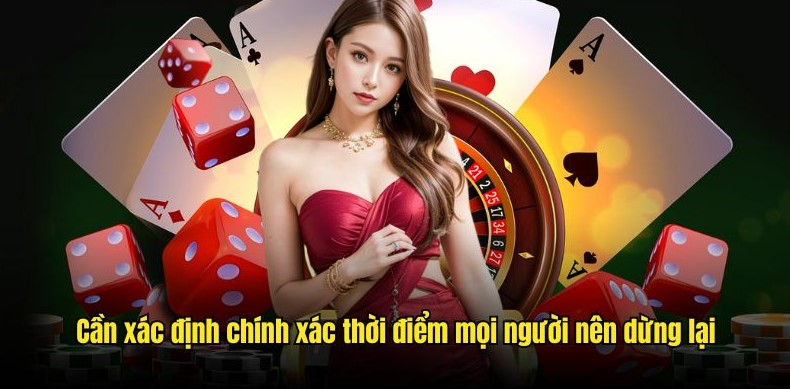Người chơi cần xác định chính xác thời điểm nên dừng lại